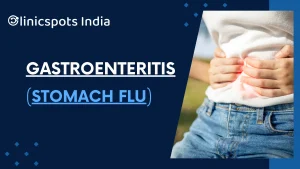 Gastroenteritis (Stomach Flu)