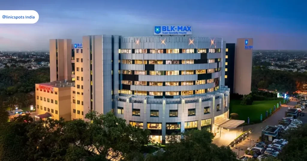 BLK Super Speciality Hospital, New Delhi