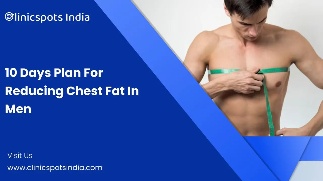 Reducing Chest Fat in Men
